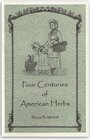 Four centuries of American herbs (Patricial B. Mitchell foodways publications)