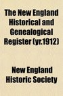 The New England Historical and Genealogical Register (yr.1912)