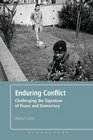 Enduring Conflict Challenging the Signature of Peace and Democracy