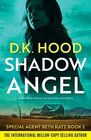 Shadow Angel An absolutely addictive and nailbiting crime thriller