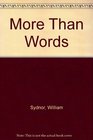 More Than Words A Dictionary of Christian Faith Offering Definitions and Insight to Preachers Teachers and Other Church Leaders