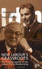 New Labour's Grassroots The Transformation of the Labour Party Membership