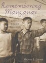 Remembering Manzanar Life in a Japanese Relocation Camp