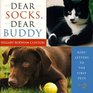 Dear Socks Dear Buddy Kids' Letters to the First Pets