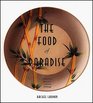 The Food of Paradise Exploring Hawaii's Culinary Heritage