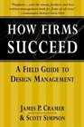How Firms Succeed A Field Guide to Design Management