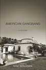 American Gangbang A Love Story
