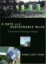 A Safe and Sustainable World The Promise Of Ecological Design