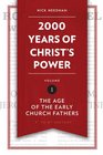2,000 Years of Christ's Power Vol. 1: The Age of the Early Church Fathers (Grace Publications)
