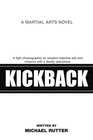 KickBack A fight choreographer on vacation matches wits and romance with a deadly seductress