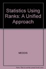 Statistics Using Ranks A Unified Approach