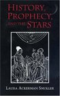 History Prophecy and the Stars