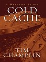 Cold Cache A Western Story