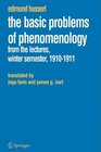 The Basic Problems of Phenomenology From the Lectures Winter Semester 19101911