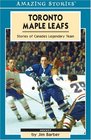 Toronto Maple Leafs Stories of Canada's Legendary Team