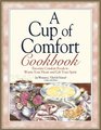 A Cup of Comfort Cookbook Favorite Comfort Foods to Warm Your Heart and Lift Your Spirit