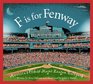 F is for Fenway Park America's Oldest Major League Ballpark