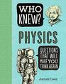 Who Knew Physics
