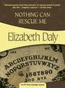 Nothing Can Rescue Me (Felony & Mayhem Mysteries)