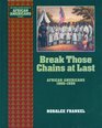 Break Those Chains at Last African Americans 18601880