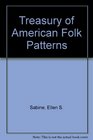 Treasury of American Folk Patterns