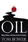 Oil Money Politics and Power in the 21st Century