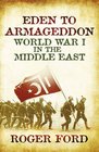 Eden to Armageddon World War I the Middle East