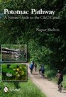 Potomac Pathway: A Nature Guide to the C and O Canal