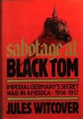 Sabotage at Black Tom Imperial Germany's Secret in America 19141917