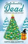 Confectionately Dead A Pumpkin Hollow Mystery book 6