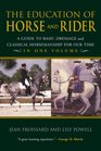 The Education of Horse and Rider: A Guide to Basic Dressage and Classical Horsemanship for Our Time