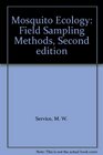 Mosquito Ecology Field Sampling Methods Second edition
