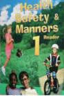 Health Safety & Manners 1 Reader