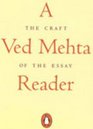 VED MEHTA READER THE CRAFT OF THE ESSAY