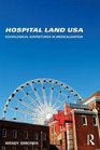 Hospital Land USA Sociological Adventures in Medicalization