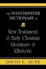 The Westminster Dictionary of New Testament  Early Christian Literature  Rhetoric
