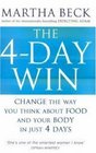 THE 4 DAY WIN CHANGE THE WAY YOU THINK ABOUT FOOD AND YOUR BODY IN JUST 4 DAYS