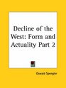 Decline of the West Form and Actuality Part 1