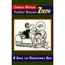 Father Knows Zilch A Guide for Dumfounded Dads