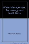 Water management Technology and institutions