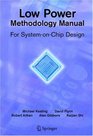 Low Power Methodology Manual For SystemonChip Design