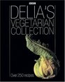 Delia's Vegetarian Collection Over 250 Recipes