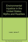 Environmental Injustice in the United States Myths and Realities