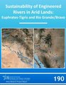 Sustainability of Engineered Rivers in Arid Lands EuphratesTigris and Rio Grande/Bravo