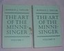 The art of the Minnesinger  songs of the thirteenth century transcribed and edited with textual and musical commentaries TWO VOLUMES