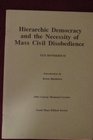 Hierarchic democracy and the necessity of mass civil disobedience