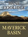 Maverick Basin A Western Story
