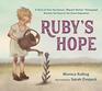 Ruby's Hope A Story of How the Famous Migrant Mother Photograph Became the Face of the Great Depression
