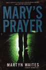 Mary's Prayer a novel of crime