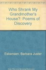 Who Shrank My Grandmother's House Poems of Discovery
